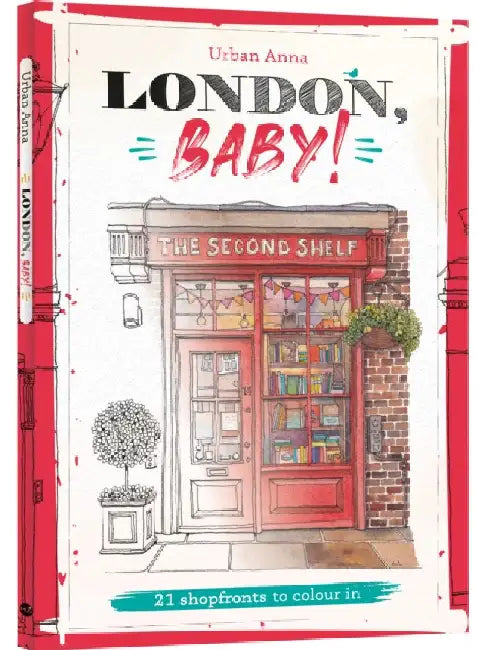 London, Baby!: 21 shopfronts to colour in by Astrid; Urban Anna Wielinga