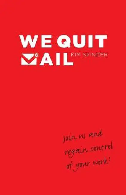 We Quit Mail by Kim Spinder