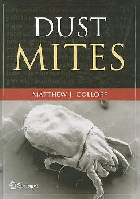 Dust Mites by Matthew J. Colloff