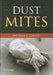 Dust Mites by Matthew J. Colloff