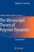 The Mesoscopic Theory Of Polymer Dynamics by Vladimir N. Pokrovskii