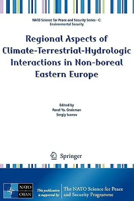 Regional Aspects of Climate-Terrestrial-Hydrologic Interactions in Non-Boreal Eastern Europe by Pavel Groisman