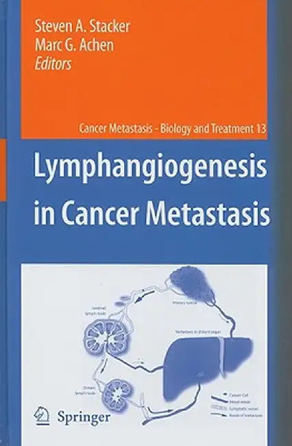 Lymphangiogenesis in Cancer Metastasis by Steven A. Stacker