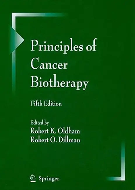 Principles of Cancer Biotherapy by Robert K. Oldham