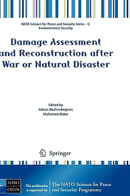 Damage Assessment and Reconstruction After War or Natural Disaster by Adnan Ibrahimbegovic