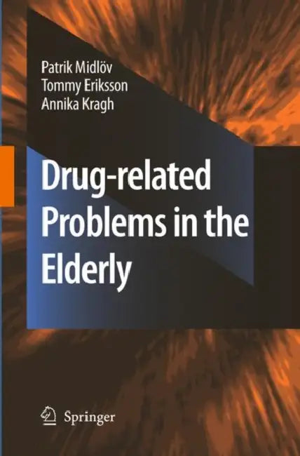 Drug-Related Problems in the Elderly by Patrik Midlöv, Tommy Eriksson, Annika Kragh