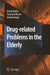Drug-Related Problems in the Elderly by Patrik Midlöv, Tommy Eriksson, Annika Kragh