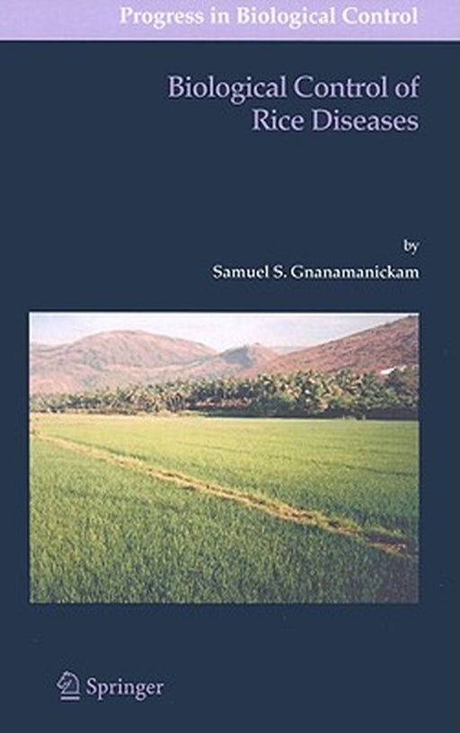 Biological Control Of Rice Diseases by Samuel S. Gnanamanickam