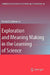 Exploration and Meaning Making in the Learning of Science by Bernard Zubrowski