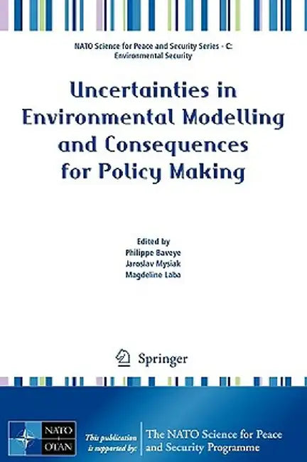 Uncertainties in Environmental Modelling and Consequences for Policy Making by Philippe Baveye