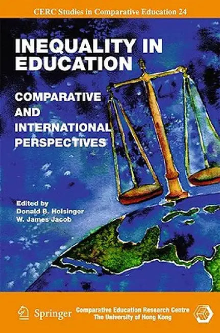 Inequality in Education: Comparative and International Perspectives by Donald B. Holsinger