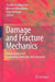 Damage and Fracture Mechanics: Failure Analysis of Engineering Materials and Structures by Taoufik Boukharouba