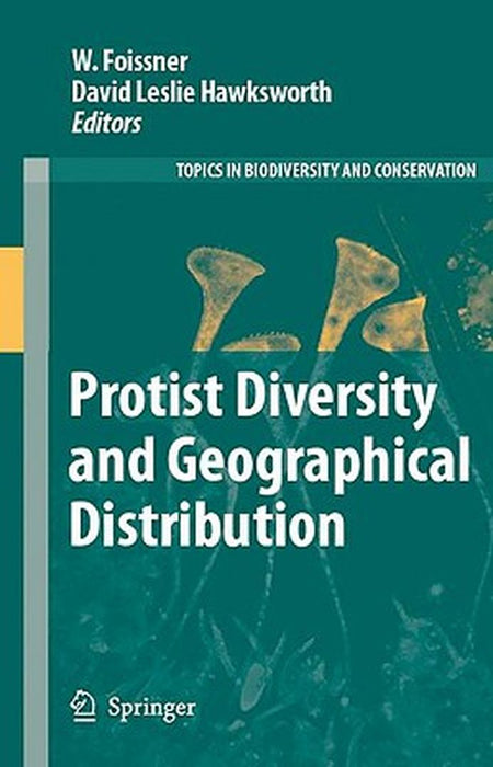 Protist Diversity And Geographical Distribution by W. Foissner, David Leslie Hawksworth