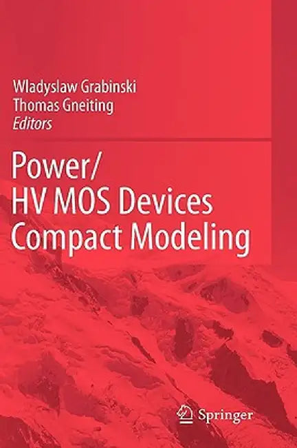 Power/Hvmos Devices Compact Modeling by Wladyslaw Grabinski