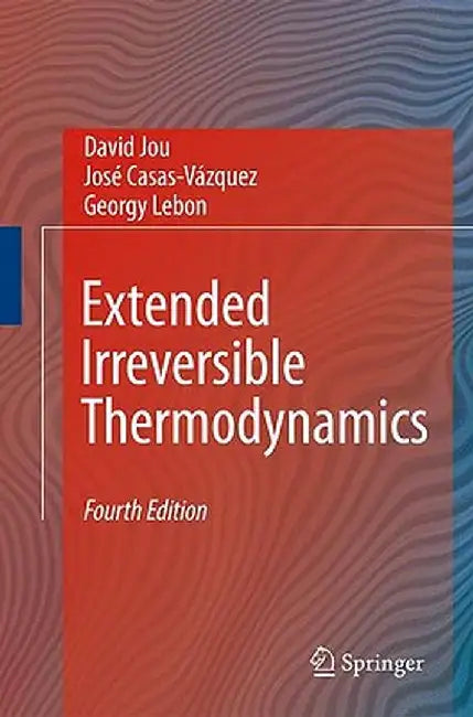 Extended Irreversible Thermodynamics by David Jou