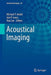 Acoustical Imaging, Volume 30 by Michael P. André