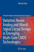 Variation Aware Analog and Mixed-Signal Circuit Design in Emerging Multi-Gate CMOS Technologies by Michael Fulde