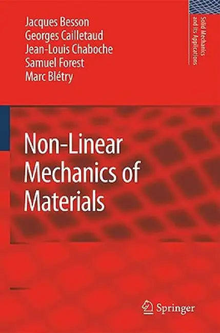 Non-Linear Mechanics of Materials by Jacques Besson