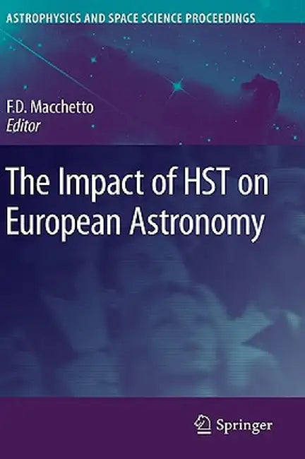 The Impact of Hst on European Astronomy by F. Duccio Macchetto