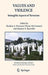 Values and Violence: Intangible Aspects of Terrorism by Ibrahim A. Karawan