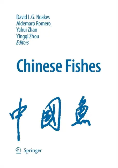 Chinese Fishes by David L. G. Noakes, Aldemaro Romero, Yahui Zhao