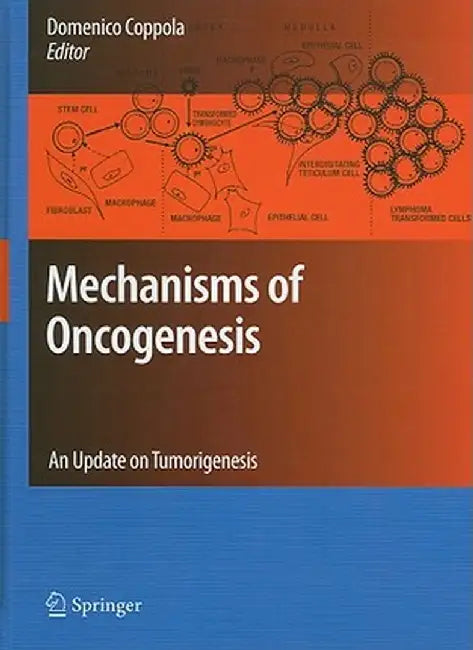 Mechanisms of Oncogenesis: An Update on Tumorigenesis by Domenico Coppola