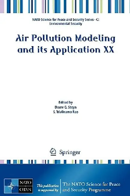 Air Pollution Modeling and Its Application XX by Douw G. Steyn, S. T. Rao