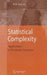 Statistical Complexity: Applications in Electronic Structure by K. D. Sen