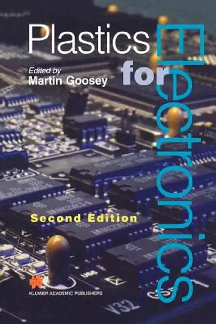 Plastics for Electronics by M. Goosey