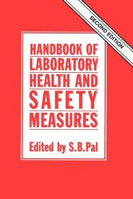 Handbook of Laboratory Health and Safety Measures by S. B. Pal