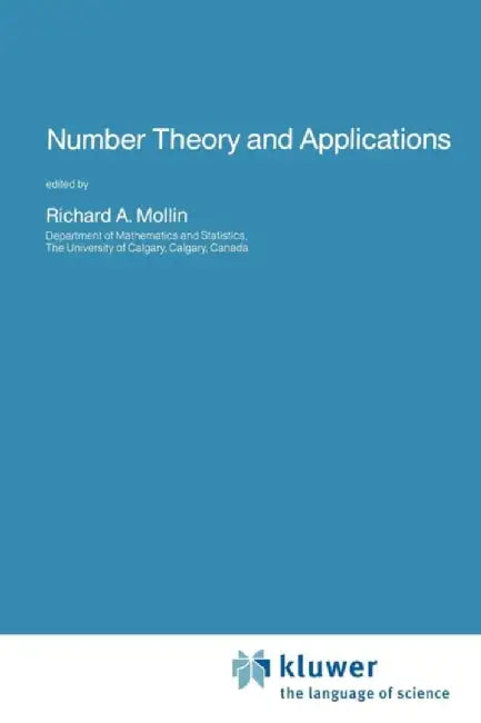 Number Theory and Applications by Richard A. Mollin