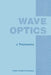 Wave Optics by J. Petykiewicz