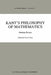 Kant's Philosophy of Mathematics: Modern Essays by C. J. Posy
