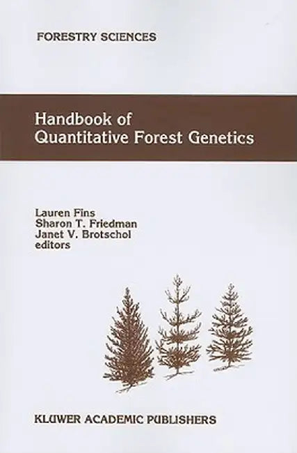 Handbook of Quantitative Forest Genetics by Lauren Fins
