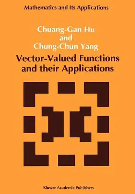 Vector-Valued Functions and Their Applications by Chuang-Gan Hu