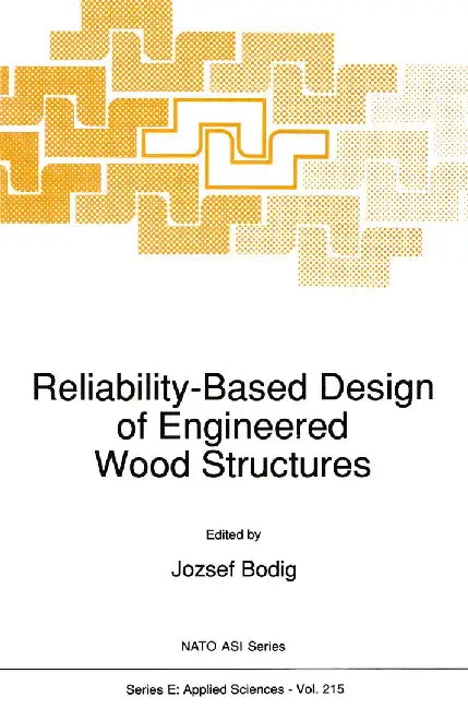 Reliability-Based Design of Engineered Wood Structures by J. Bodig