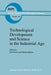 Technological Development and Science in the Industrial Age: New Perspectives on the Science-Technology Relationship by P. Kroes