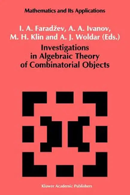 Investigations in Algebraic Theory of Combinatorial Objects by I. A. Faradzev