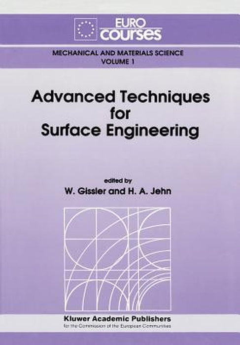 Advanced Techniques for Surface Engineering by W. Gissler