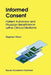 Informed Consent: Patient Autonomy and Physician Beneficence Within Clinical Medicine by S. Wear
