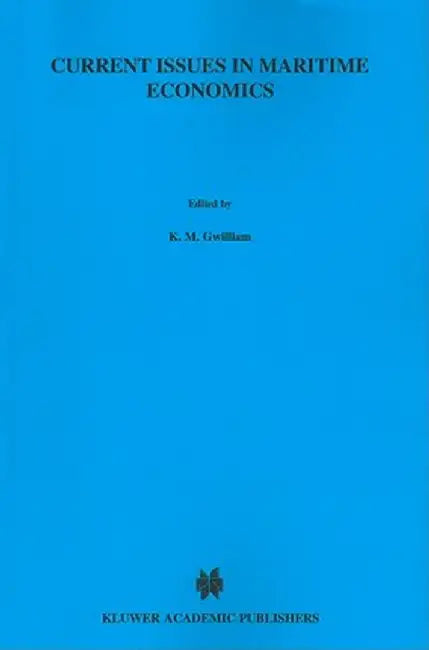 Current Issues in Maritime Economics by K. M. Gwilliam