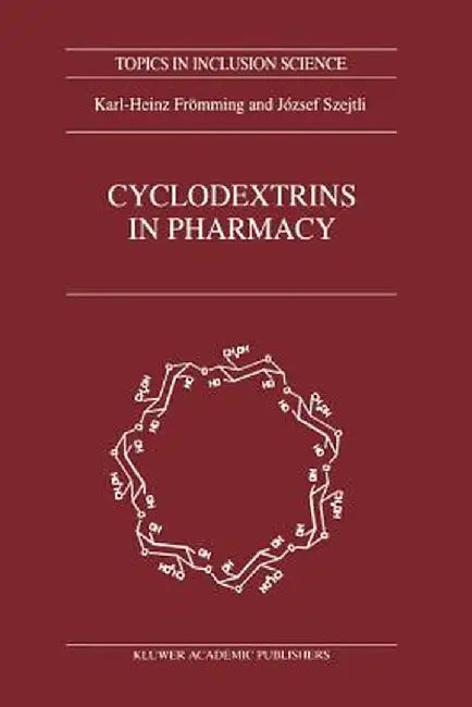 Cyclodextrins in Pharmacy by Karl-Heinz Frömming