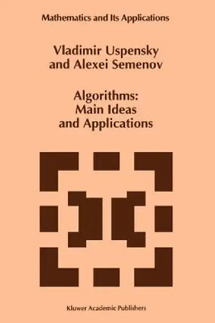 Algorithms: Main Ideas and Applications by Vladimir Uspensky