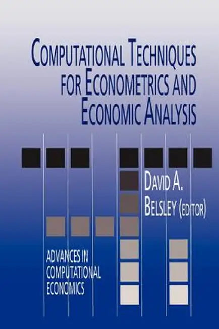 Computational Techniques for Econometrics and Economic Analysis by D. A. Belsley