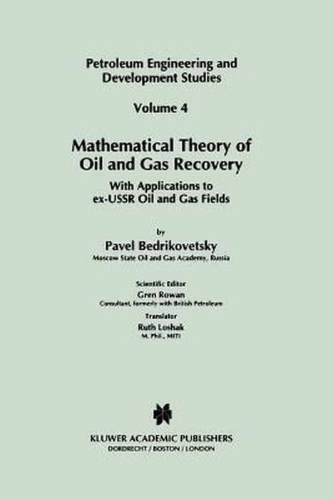 Mathematical Theory of Oil and Gas Recovery: With Applications to Ex-USSR Oil and Gas Fields by P. Bedrikovetsky