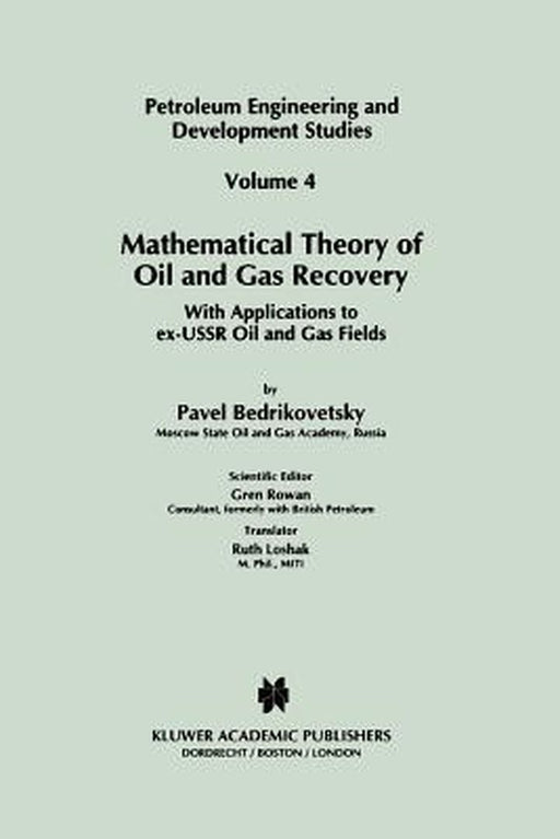 Mathematical Theory of Oil and Gas Recovery: With Applications to Ex-USSR Oil and Gas Fields by P. Bedrikovetsky