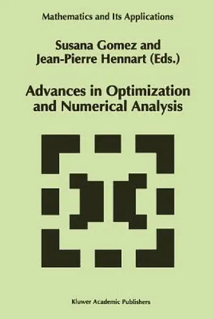 Advances in Optimization and Numerical Analysis by S. Gomez