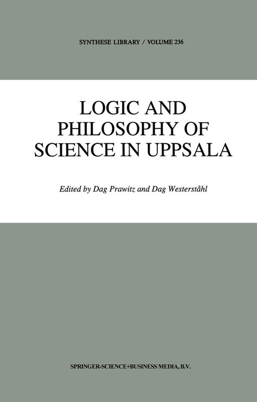Logic and Philosophy of Science in Uppsala by D. Prawitz