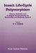 Insect Life-Cycle Polymorphism: Theory, Evolution and Ecological Consequences for Seasonality and Diapause Control by H. V. Danks