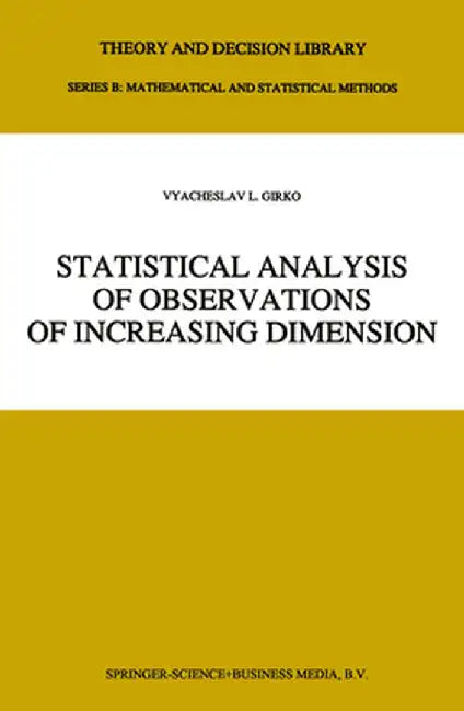 Statistical Analysis of Observations of Increasing Dimension by V. L. Girko